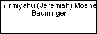 Yirmiyahu (Jeremiah) Moshe Bauminger